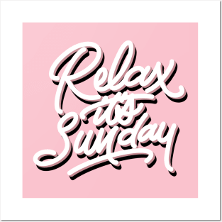 RELAX IT'S SUNDAY Posters and Art